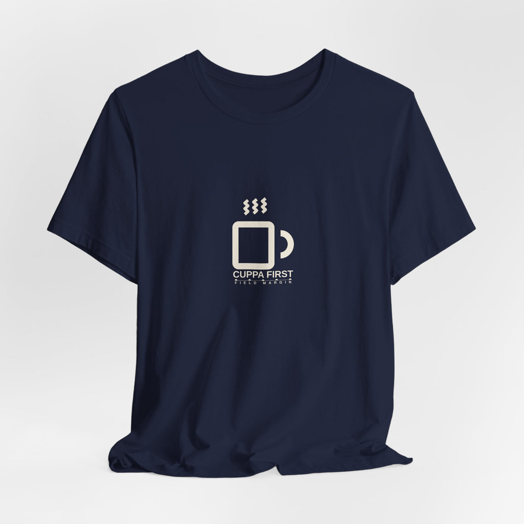 Cuppa First — Unisex Tee | Field Margin