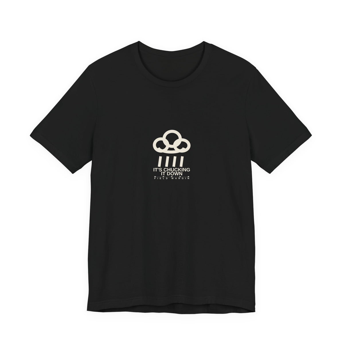 It's Chucking It Down — Unisex Tee | Field Margin