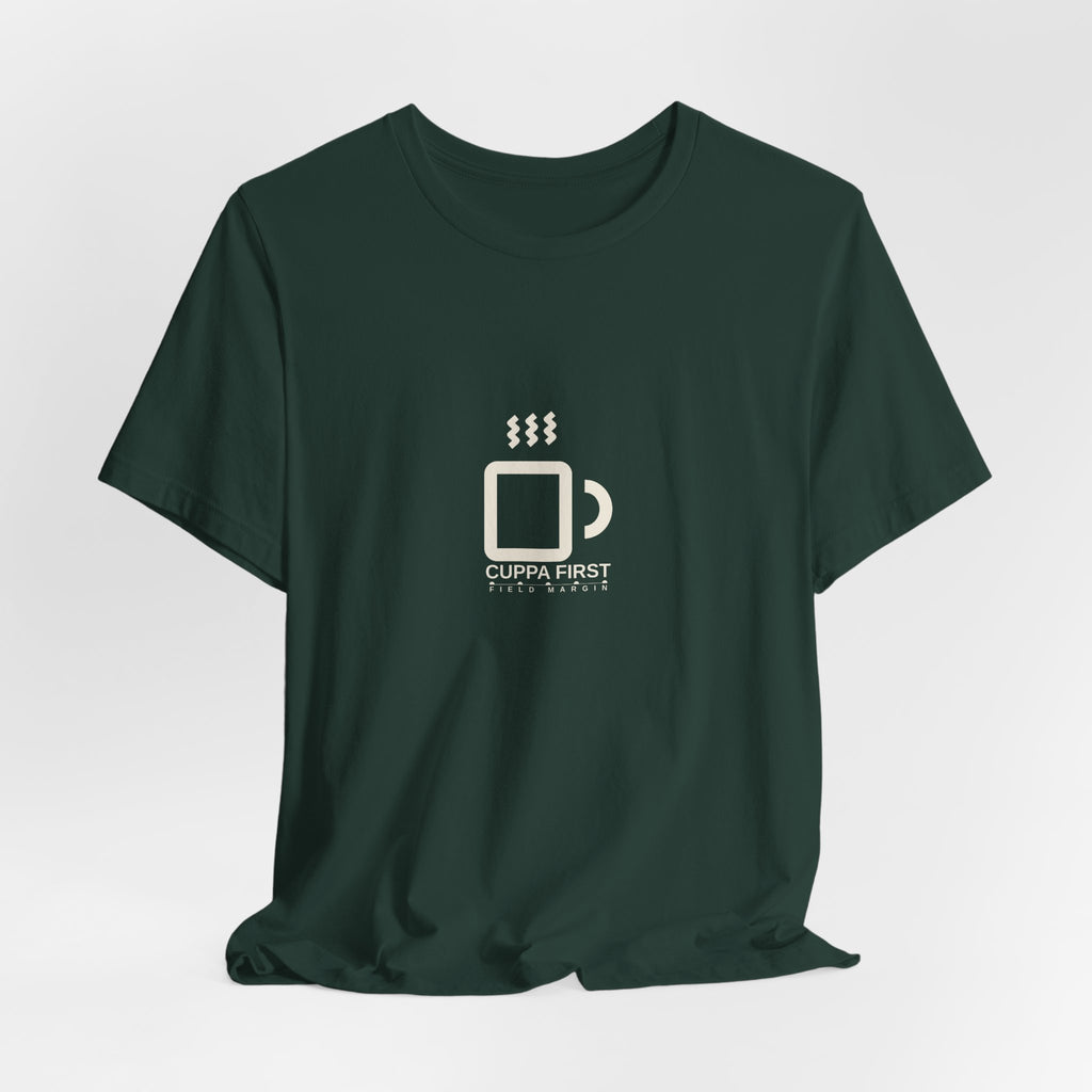 Cuppa First — Unisex Tee | Field Margin