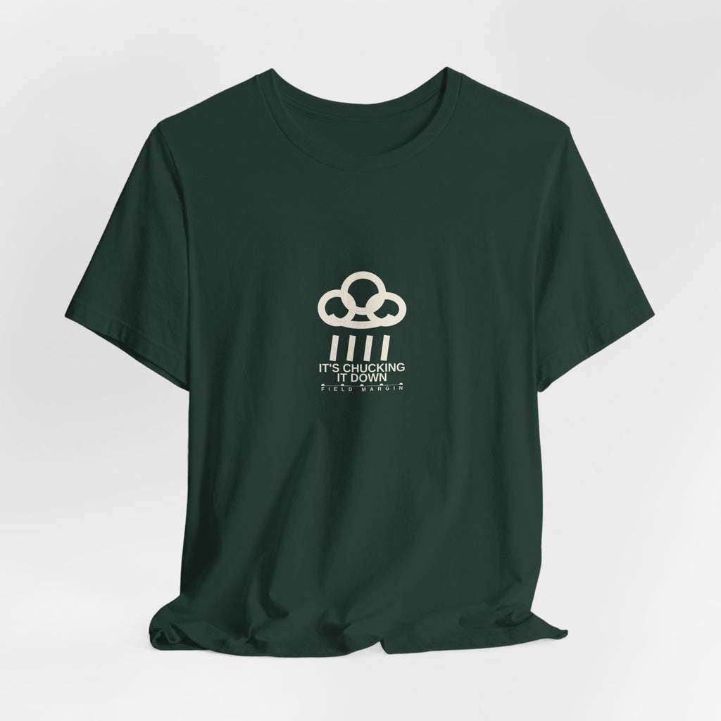 It's Chucking It Down — Unisex Tee | Field Margin