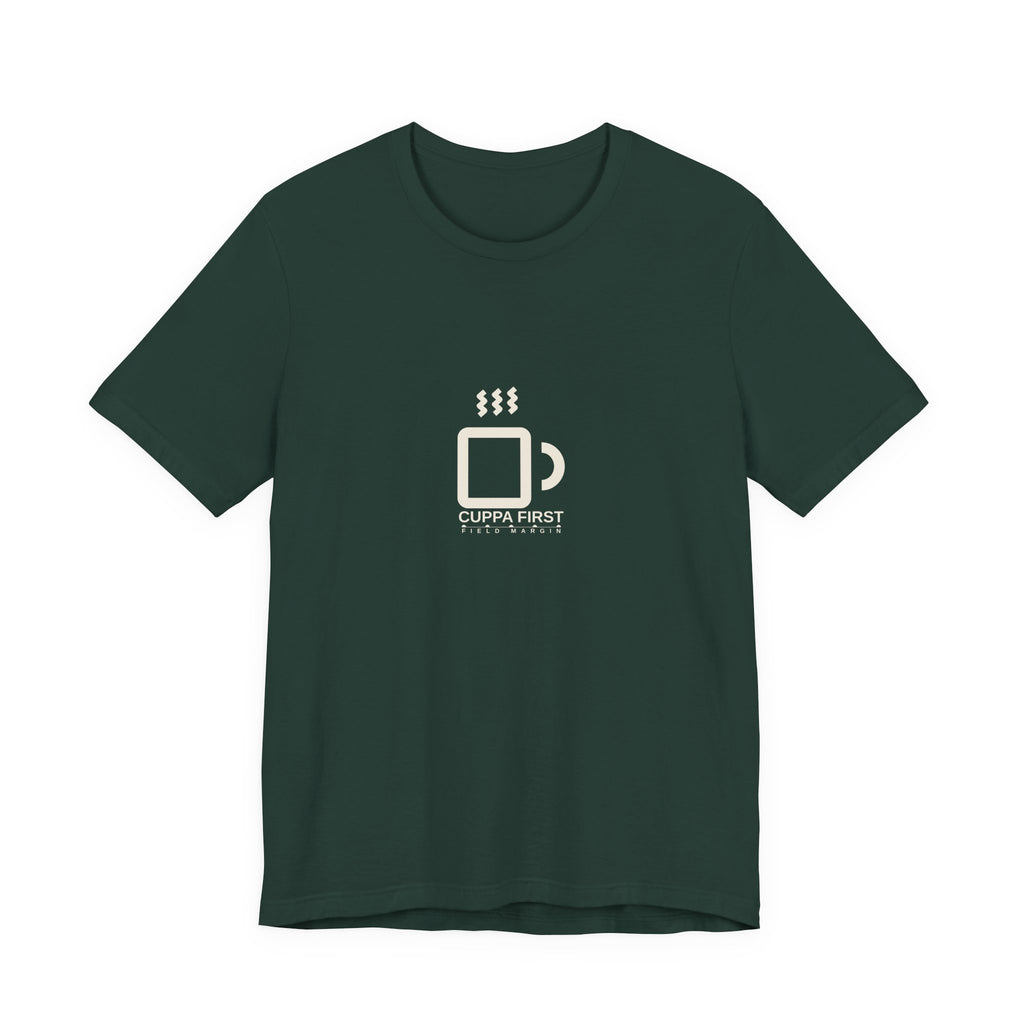Cuppa First — Unisex Tee | Field Margin