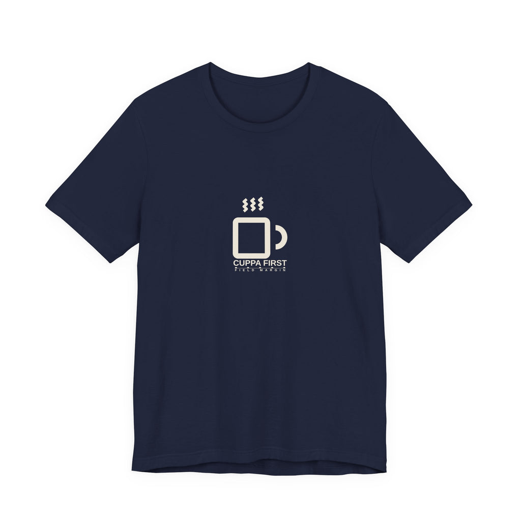 Cuppa First — Unisex Tee | Field Margin