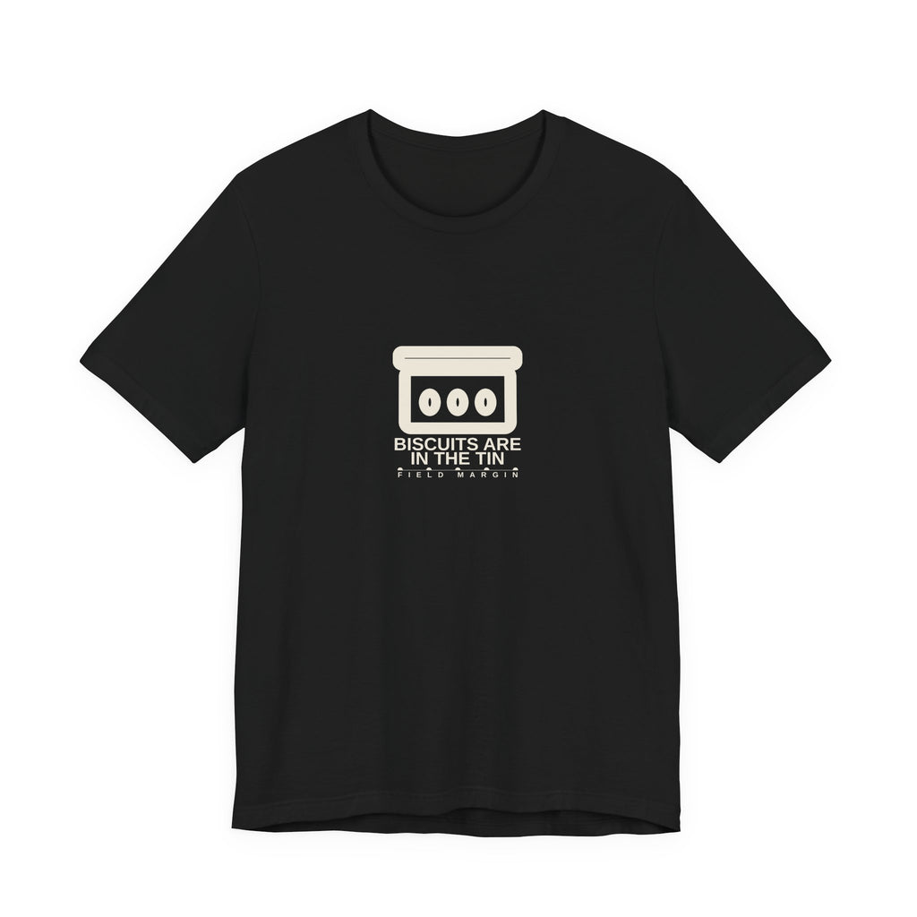 Biscuits Are in the Tin — Unisex Tee | Field Margin