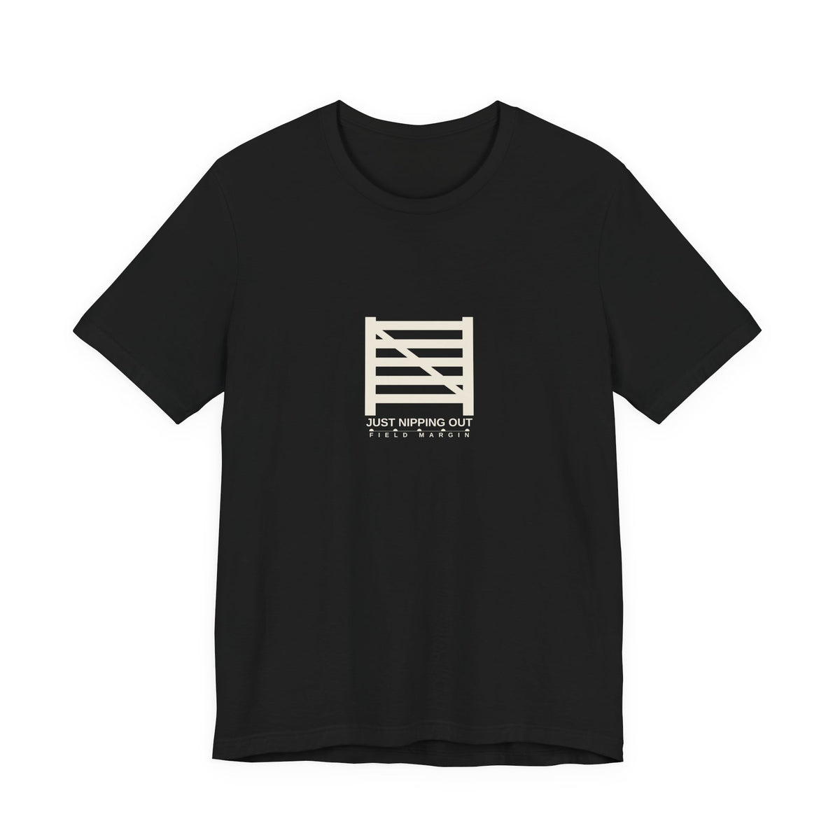 Just Nipping Out — Unisex Tee | Field Margin