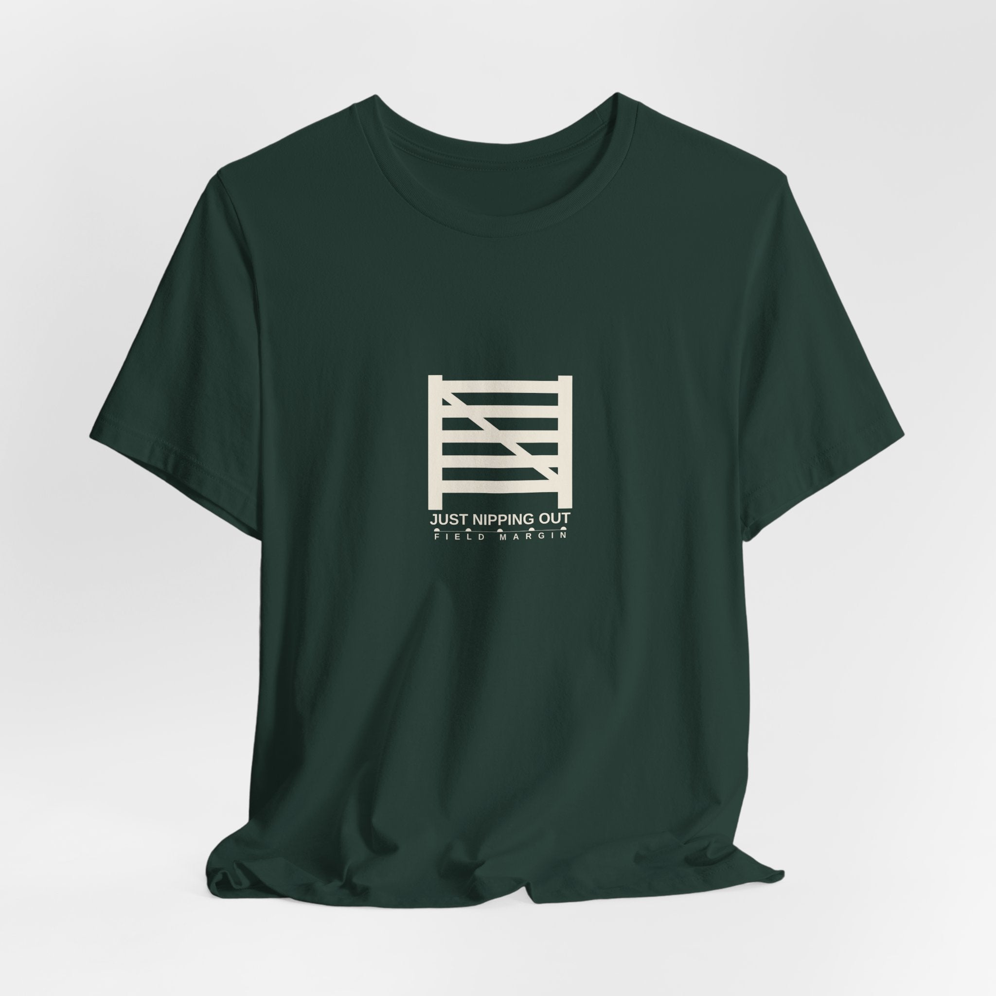 Just Nipping Out — Unisex Tee | Field Margin